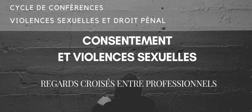 Cycles de conférences Violences Sexuelles et Droit Pénal