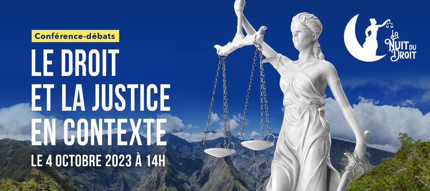 La Nuit du Droit : Conférence-débats "Le droit et la justice en contexte"